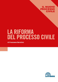 RIFORMA DEL PROCESSO CIVILE
