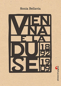 VIENNA E LA DUSE 1892 - 1909