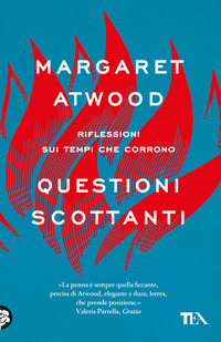 QUESTIONI SCOTTANTI - RIFLESSIONI SUI TEMPI CHE CORRONO