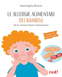 ALLERGIE ALIMENTARI DEI BAMBINI - SE LE CONOSCI FANNO MENO PAURA