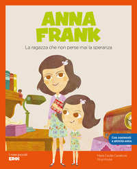 ANNA FRANK LA RAGAZZA CHE NON PERSE MAI LA SPERANZA