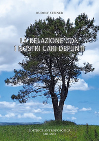 RELAZIONE CON I NOSTRI CARI DEFUNTI. TESTI SCELTI (LA)