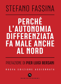 PERCHE\' L\'AUTONOMIA DIFFERENZIATA FA MALE ANCHE AL NORD