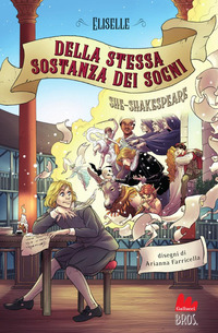 DELLA STESSA SOSTANZA DEI SOGNI - SHE SHAKESPEARE