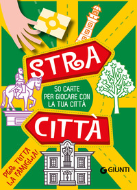 STRACITTA\' - 50 CARTE PER GIOCARE CON LA TUA CITTA\' - CON 50 CARTE
