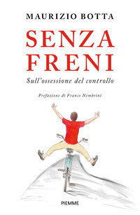 SENZA FRENI - SULL\'OSSESSIONE DEL CONTROLLO