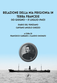RELAZIONE DELLA MIA PRIGIONIA IN TERRA FRANCESE 10 GIUGNO - 13 LUGLIO 1940