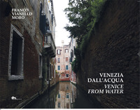 VENEZIA DALL\'ACQUA VENICE FROM WATER
