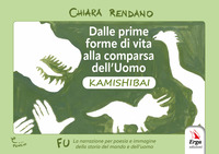 KAMISHIBAI - DALLE PRIME FORME DI VITA ALLA COMPARSA DELL\'UOMO