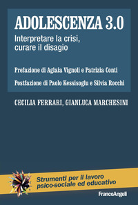 ADOLESCENZA 3.0 INTERPRETARE LA CRISI CURARE IL DISAGIO