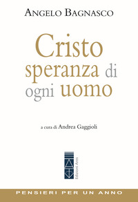 CRISTO SPERANZA DI OGNI UOMO