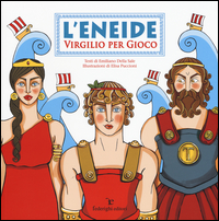 ENEIDE - VIRGILIO PER GIOCO