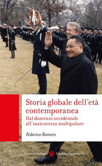 STORIA GLOBALE DELL\'ETÀ CONTEMPORANEA - DAL DOMINIO OCCIDENTALE ALL\'INSICUREZZA MULTIPOLARE