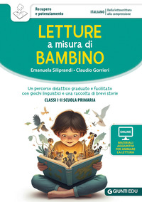 LETTURE A MISURA DI BAMBINO - UN PERCORSO DIDATTICO GRADUATO E FACILITATO