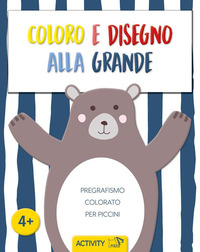 COLORO E DISEGNO ALLA GRANDE PREGRAFISMO COLORATO PER PICCINI