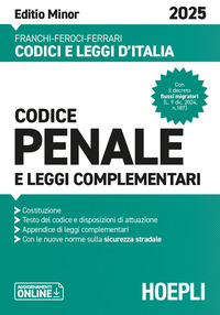 CODICE PENALE 2025 E LEGGI COMPLEMENTARI CON AGGIORNAMENTI ONLINE