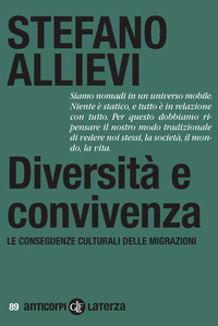 DIVERSITA\' E CONVIVENZA. LE CONSEGUENZE CULTURALI DELLE MIGRAZIONI