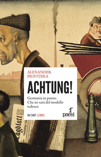 ACHTUNG LA GERMANIA IN PANNE - CHE NE SARÀ DEL MODELLO TEDESCO
