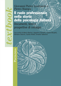 RUOLO PROFESSIONALE NELLA STORIA DELLA PSICOLOGIA ITALIANA - DOCUMENTI TEMI E PROSPETTIVE DI