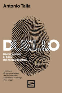 DUELLO - CACCIA GLOBALE AL BOSS DEI NARCOS CALABRESI