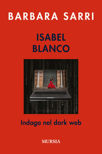 ISABEL BLANCO INDAGA NEL DARK WEB