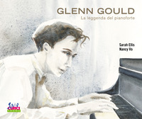 GLENN GOULD - LA LEGGENDA DEL PIANOFORTE