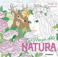 LA MAGIA DELLA NATURA - DISEGNI DA COLORARE