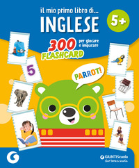 MIO PRIMO LIBRO DI INGLESE - 300 FLASHCARD PER GIOCARE E IMPARARE
