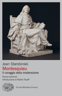 MONTESQUIEU - IL CORAGGIO DELLA MODERAZIONE