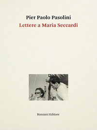 LETTERE A MARIA SECCARDI