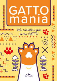 GATTOMANIA - INFO CURIOSITA\' E QUIZ SUL TUO GATTO