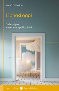 IPNOSI OGGI - DALLE ORIGINI ALLE NUOVE APPLICAZIONI