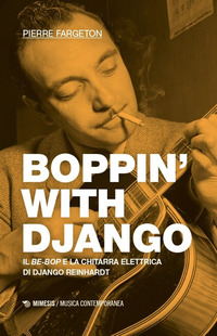BOPPIN\' WITH DJANGO - IL BE BOP E LA CHITARRA ELETTRICA DI DJANGO REINHARDT