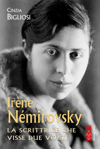 IRENE NEMIROVSKY LA SCRITTRICE CHE VISSE DUE VOLTE