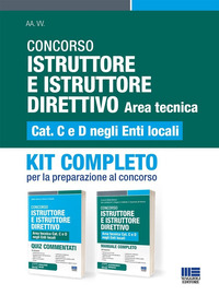 KIT CONCORSO ISTRUTTORE E ISTRUTTORE DIRETTIVO. AREA TECNICA CAT. C E D NEGLI ENTI LOCALI