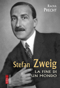 STEFAN ZWEIG - LA FINE DI UN MONDO