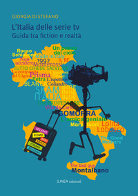 ITALIA DELLE SERIE TV - GUIDA TRA FICTION E REALTA\'