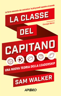 CLASSE DEL CAPITANO - UNA NUOVA TEORIA DELLA LEADERSHIP