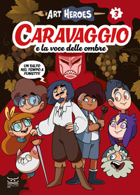CARAVAGGIO E LA VOCE DELLE OMBRE