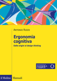 ERGONOMIA COGNITIVA - DALLE ORIGINI AL DESIGN THINKING