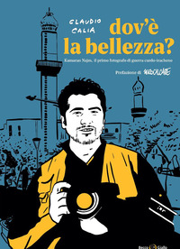 DOV\'E\' LA BELLEZZA ? KAMARAN NAJM IL PRIMO FOTOGRAFO DI GUERRA CURDO IRACHENO