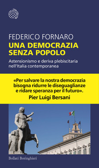 DEMOCRAZIA SENZA POPOLO - ASTENSIONISMO E DERIVA PLEBISCITARIA NELL\'ITALIA CONTEMPORANEA