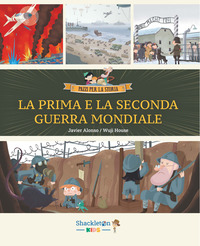 PRIMA E LA SECONDA GUERRA MONDIALE