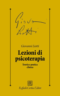 LEZIONI DI PSICOTERAPIA - TEORIA E PRATICA CLINICA