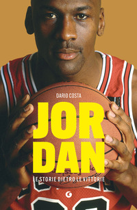 JORDAN - LE STORIE DIETRO LE VITTORIE