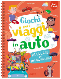 GIOCHI PER I VIAGGI IN AUTO - MANUALE DI SOPRAVVIVENZA
