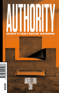 AUTHORITY SCRITTI SULL\'AVERE RAGIONE