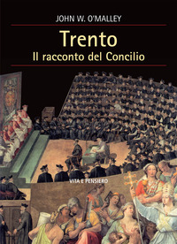 TRENTO - IL RACCONTO DEL CONCILIO