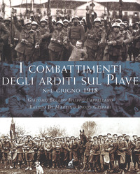 COMBATTIMENTI DEGLI ARDITI SUL PIAVE NEL GIUGNO 1918