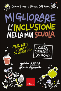 MIGLIORARE L\'INCLUSIONE NELLA MIA SCUOLA - COSA FARE (E NON)